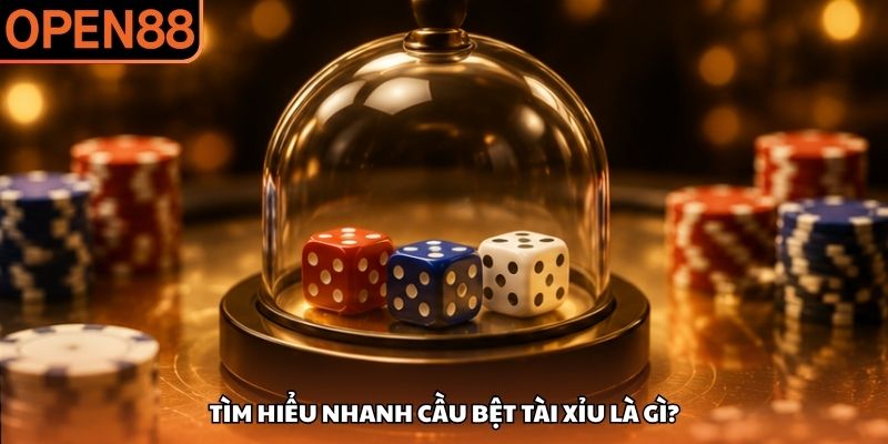Tìm hiểu nhanh cầu bệt tài xỉu là gì? cầu bệt tài xỉu